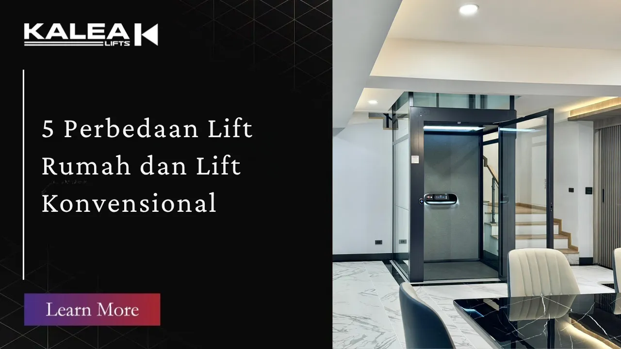 5 Perbedaan Lift Rumah Kalea VS Lift Konvensional - Hero Photo