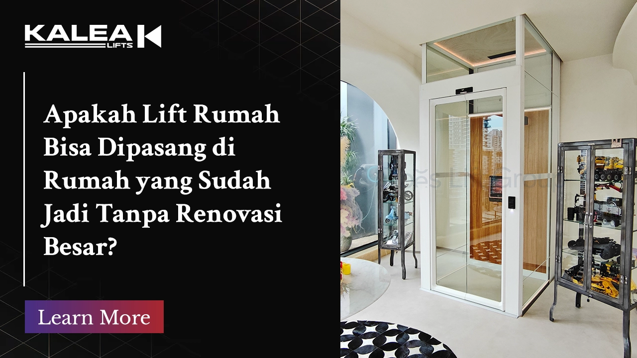 lift rumah kalea bisa di pasang di rumah yang sudah jadi