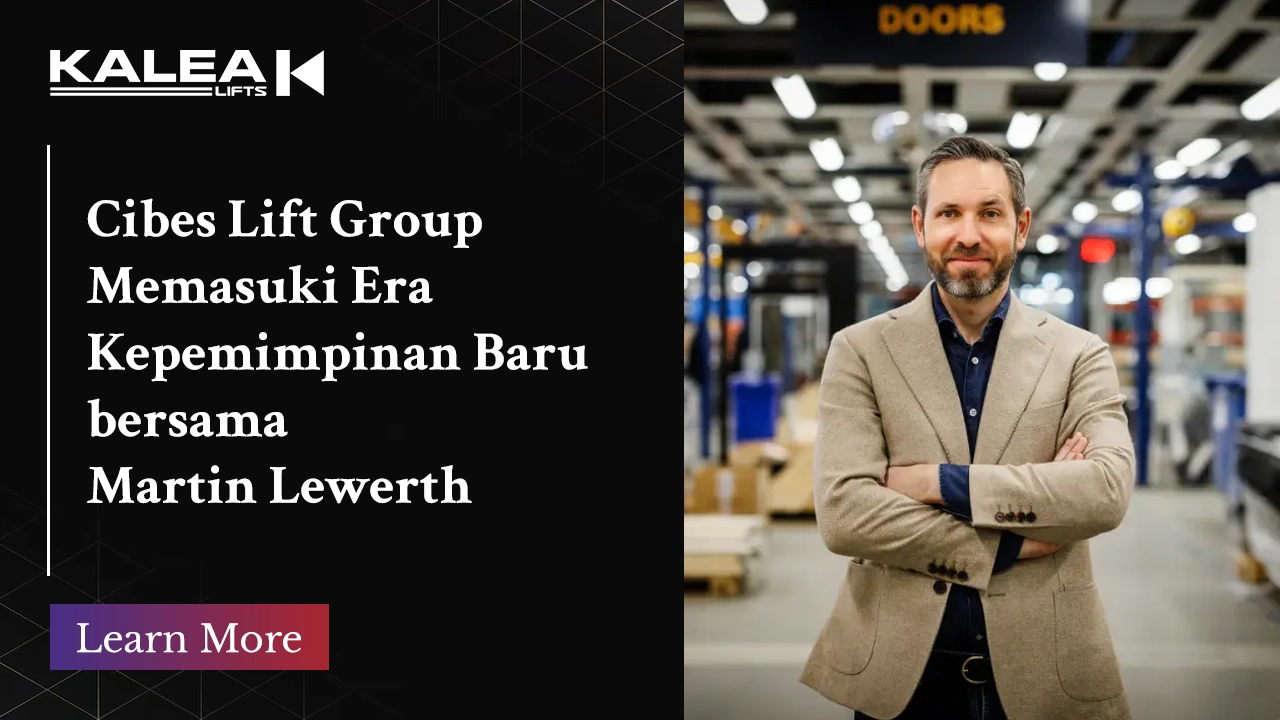 banner artikel kalea CEO baru untuk cibes lift group