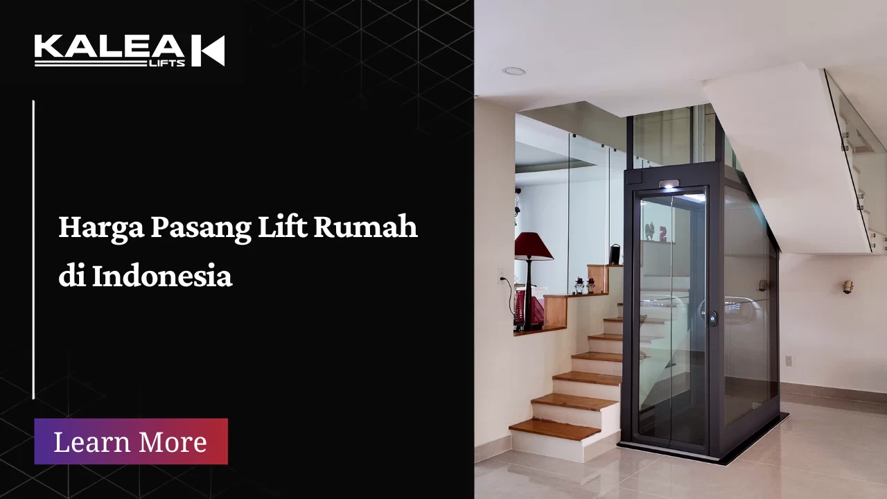 Harga Pasang Lift Rumah di Indonesia 1