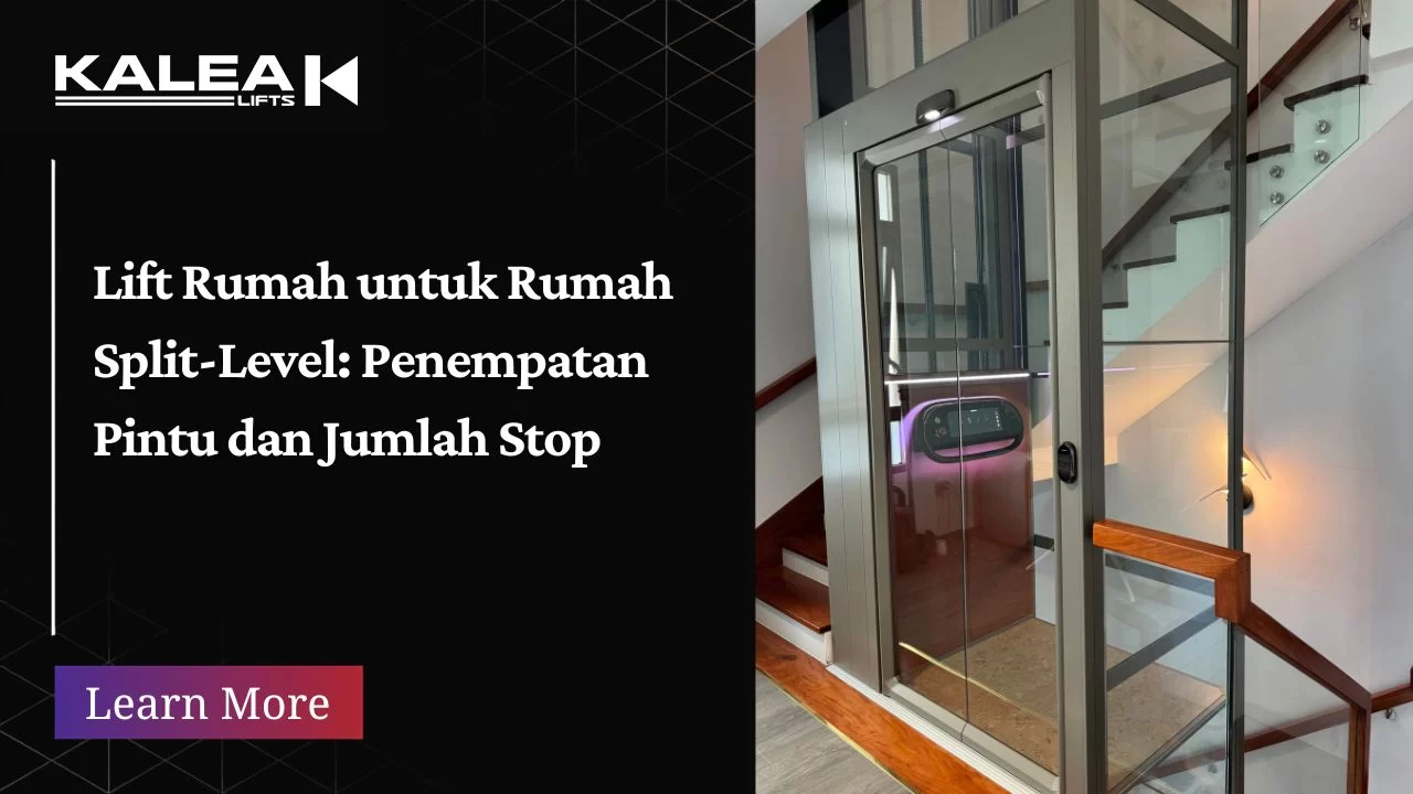 Lift Rumah untuk Rumah Split-Level: Penempatan Pintu dan Jumlah Stop 1 Template Ascenda & Kalealift (Featured Image)(18)